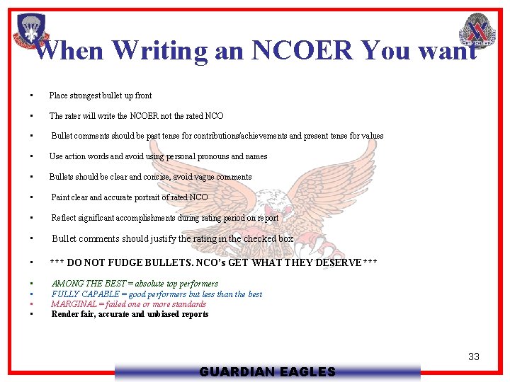 When Writing an NCOER You want • Place strongest bullet up front • The