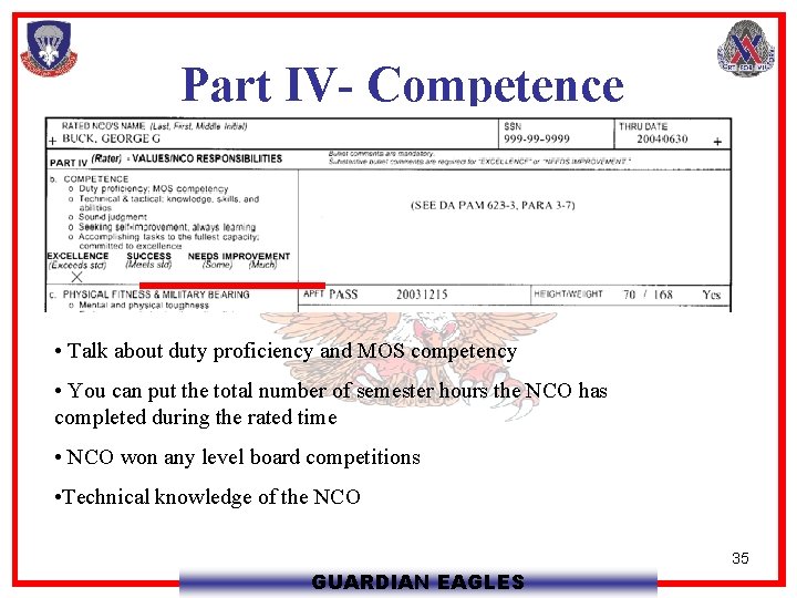 Part IV- Competence • Talk about duty proficiency and MOS competency • You can