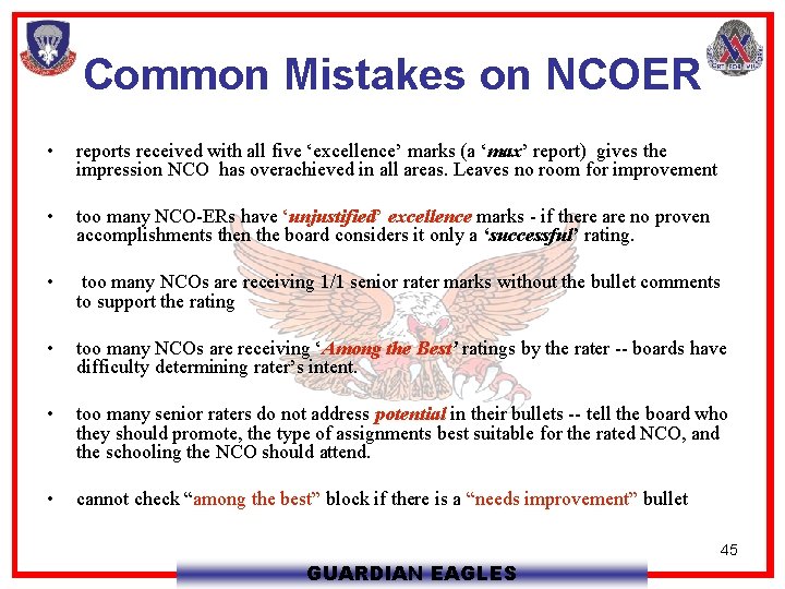 Common Mistakes on NCOER • reports received with all five ‘excellence’ marks (a ‘max’