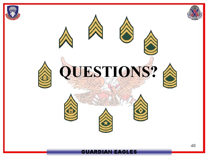 QUESTIONS? GUARDIAN EAGLES 48 