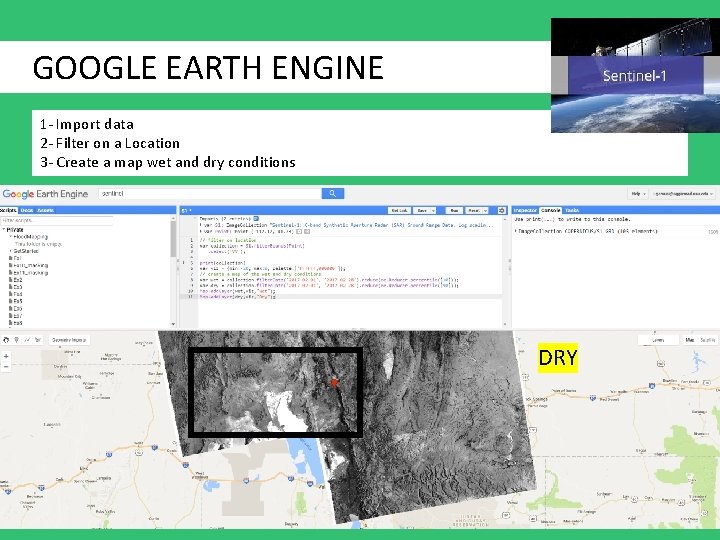 GOOGLE EARTH ENGINE 1 - Import data 2 - Filter on a Location 3