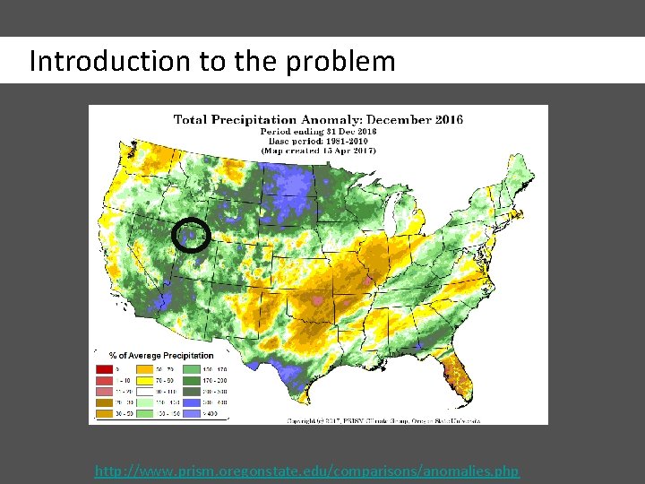 Introduction to the problem http: //www. prism. oregonstate. edu/comparisons/anomalies. php 