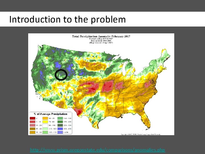 Introduction to the problem http: //www. prism. oregonstate. edu/comparisons/anomalies. php 