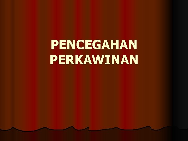 PENCEGAHAN PERKAWINAN 