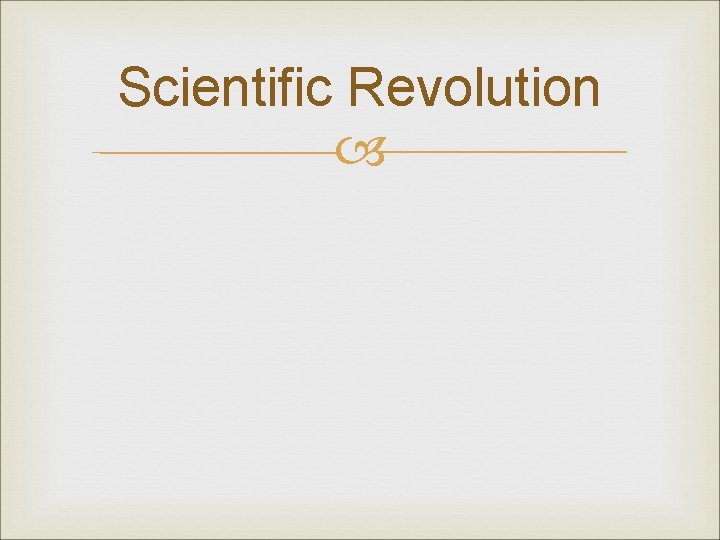 Scientific Revolution 