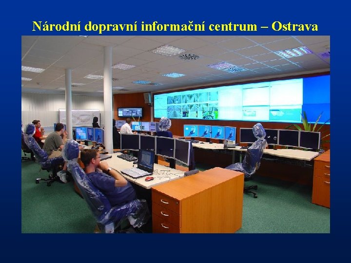 Národní dopravní informační centrum – Ostrava Národní dopravní informační centrum – Ostrava