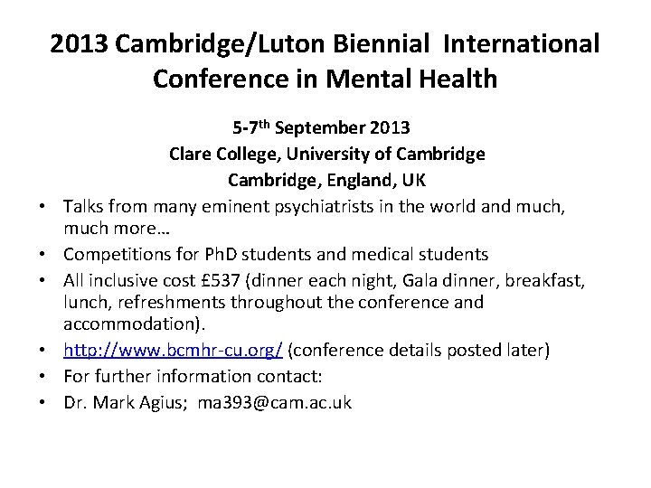 2013 Cambridge/Luton Biennial International Conference in Mental Health • • • 5 -7 th