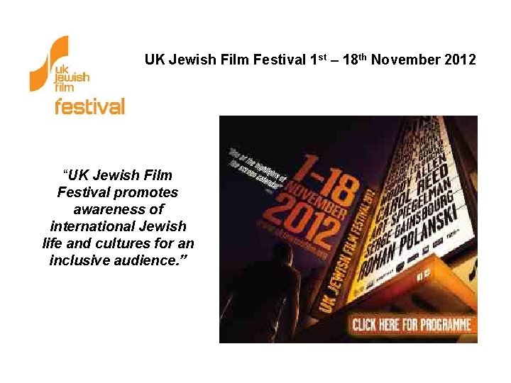 UK Jewish Film Festival 1 st – 18 th November 2012 “UK Jewish Film