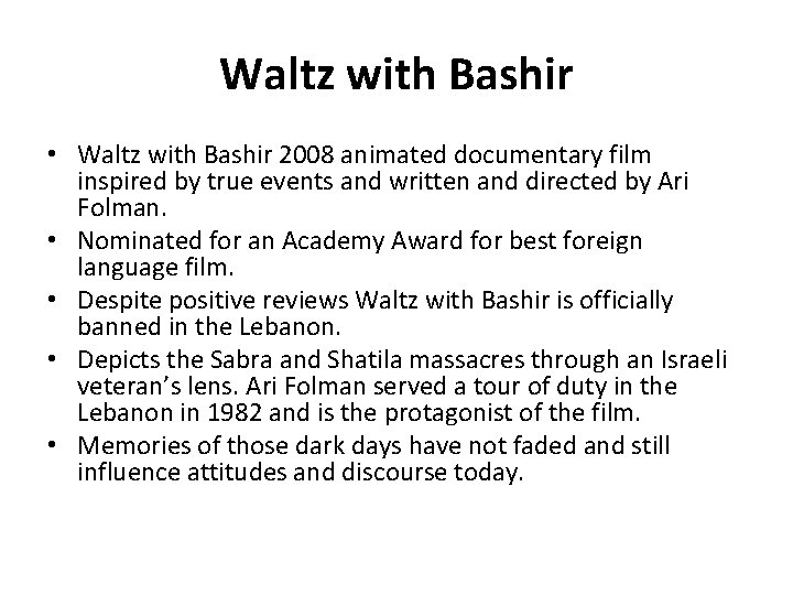 Waltz with Bashir • Waltz with Bashir 2008 animated documentary film inspired by true