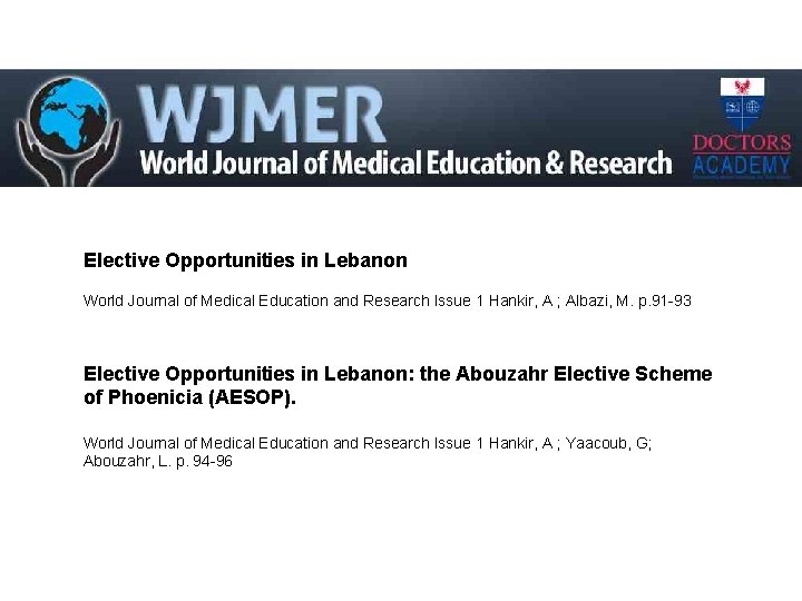 Elective Opportunities in Lebanon World Journal of Medical Education and Research Issue 1 Hankir,