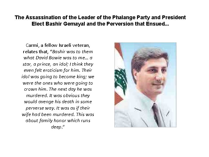 The Assassination of the Leader of the Phalange Party and President Elect Bashir Gemayal