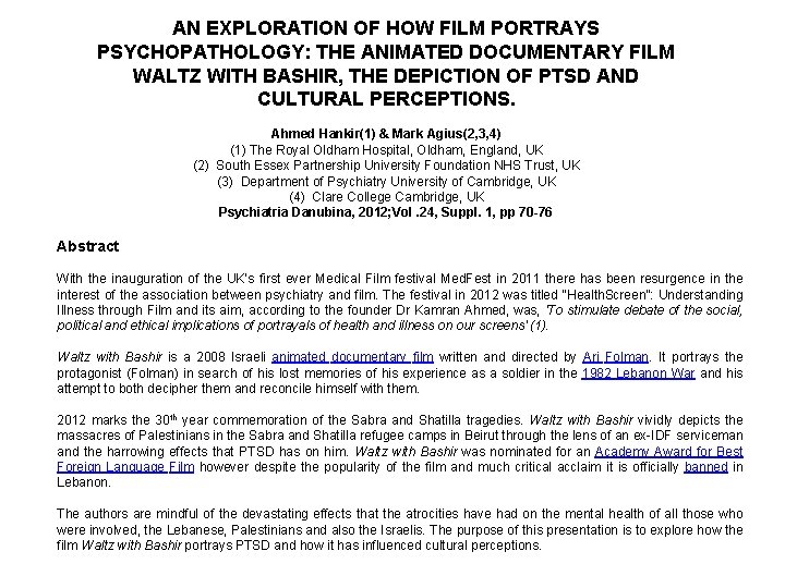 AN EXPLORATION OF HOW FILM PORTRAYS PSYCHOPATHOLOGY: THE ANIMATED DOCUMENTARY FILM WALTZ WITH BASHIR,