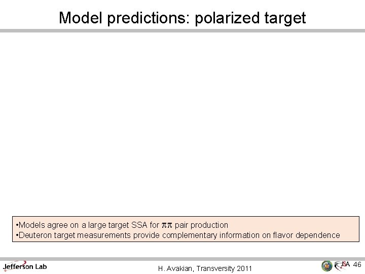 Model predictions: polarized target • Models agree on a large target SSA for pp