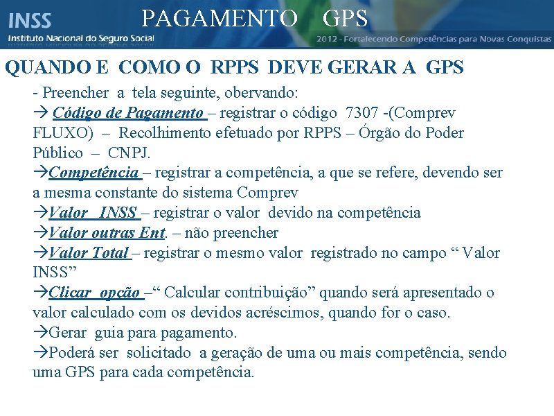 PAGAMENTO GPS Instituto Nacional do Seguro Social - INSS QUANDO E COMO O RPPS