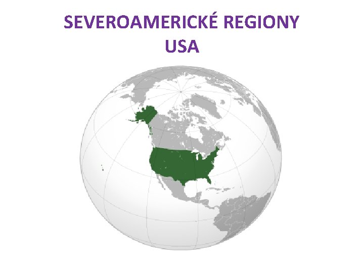 SEVEROAMERICKÉ REGIONY USA 