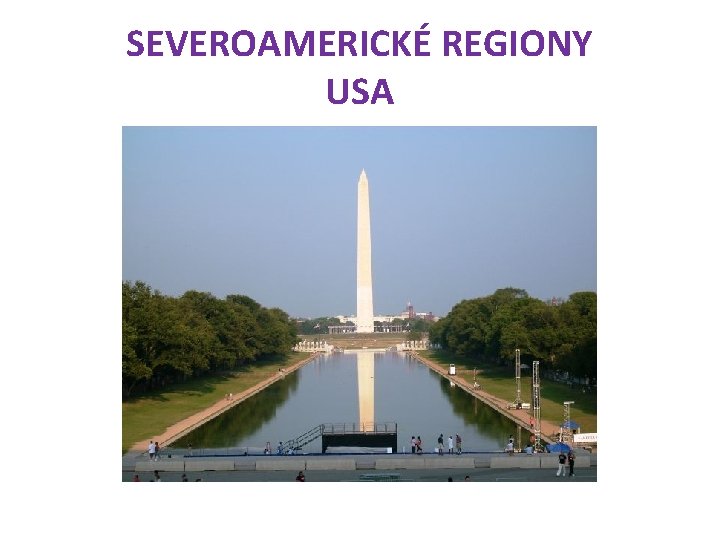 SEVEROAMERICKÉ REGIONY USA 