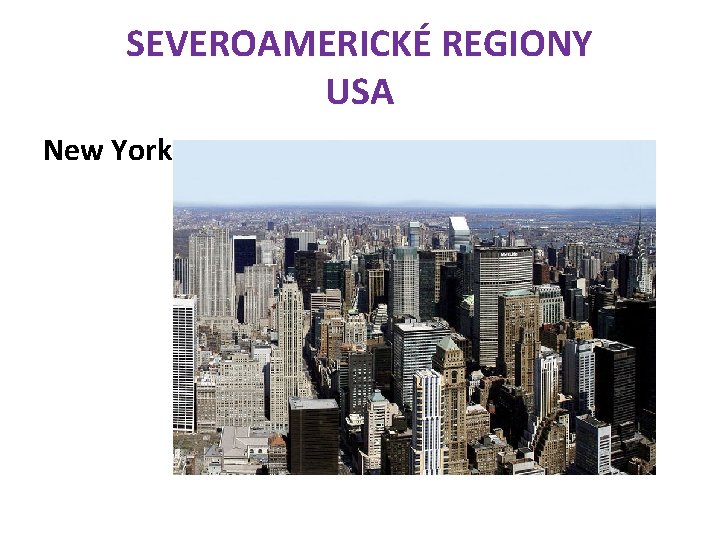 SEVEROAMERICKÉ REGIONY USA New York 