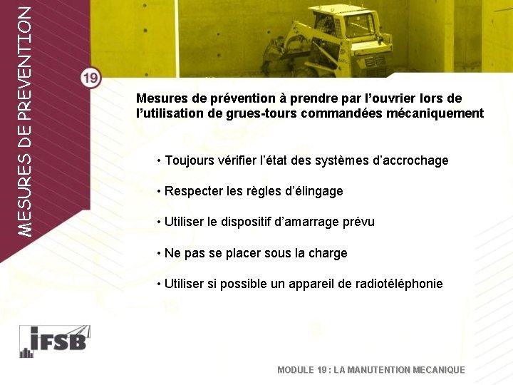 MESURES DE PREVENTION Mesures de prévention à prendre par l’ouvrier lors de l’utilisation de