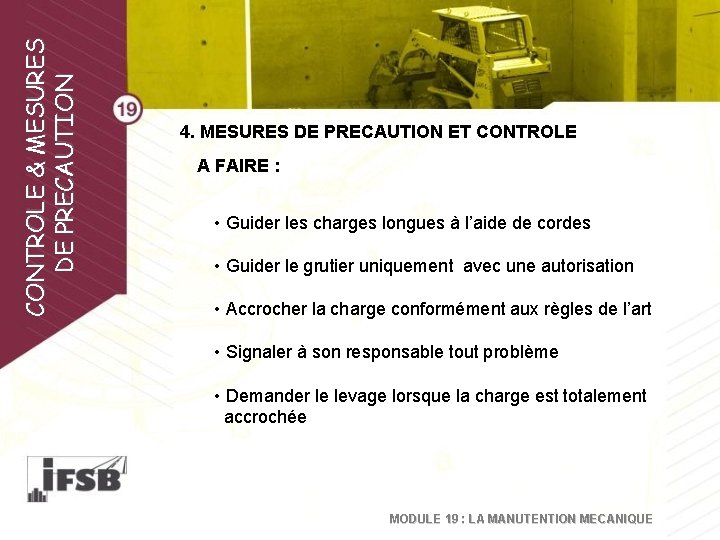 CONTROLE & MESURES DE PRECAUTION 4. MESURES DE PRECAUTION ET CONTROLE A FAIRE :