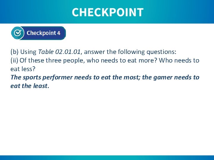 (b) Using Table 02. 01, answer the following questions: (ii) Of these three people,