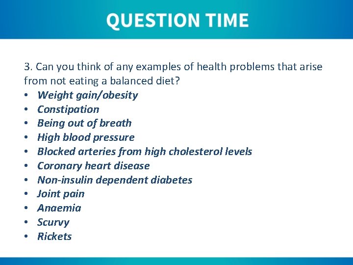 3. Can you think of any examples of health problems that arise from not