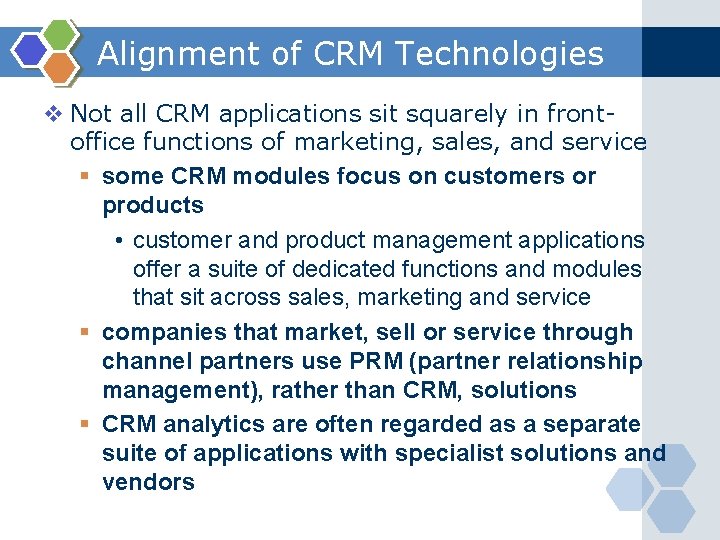 Alignment of CRM Technologies v Not all CRM applications sit squarely in frontoffice functions