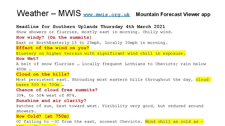 Weather – MWIS www. mwis. org. uk Mountain Forecast Viewer app Headline for Southern