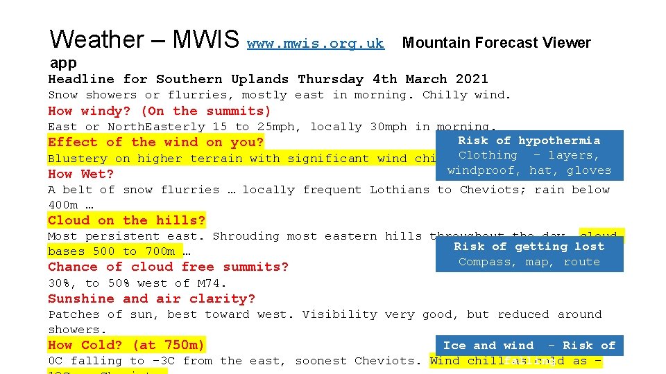 Weather – MWIS www. mwis. org. uk Mountain Forecast Viewer app Headline for Southern