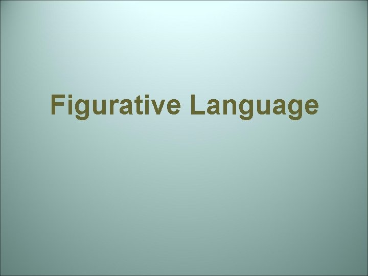 Figurative Language 