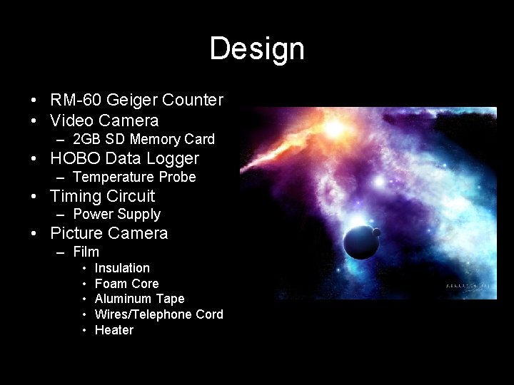 Design • RM-60 Geiger Counter • Video Camera – 2 GB SD Memory Card