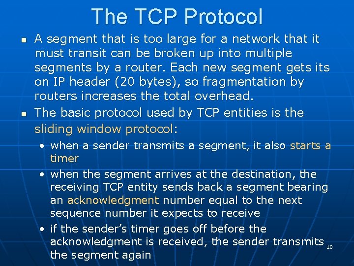 The TCP Protocol n n A segment that is too large for a network