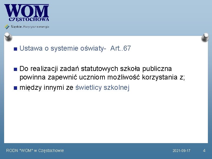 Ustawa o systemie oświaty- Art. . 67 Do realizacji zadań statutowych szkoła publiczna powinna