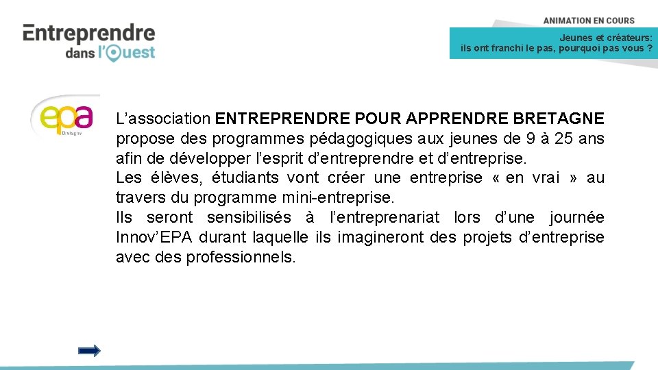 Jeunes et créateurs: ils ont franchi le pas, pourquoi pas vous ? L’association ENTREPRENDRE