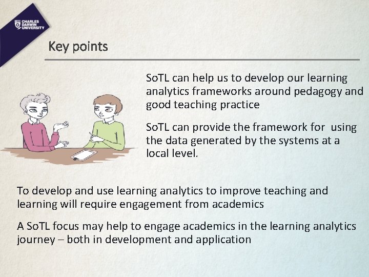 Key points So. TL can help us to develop our learning analytics frameworks around