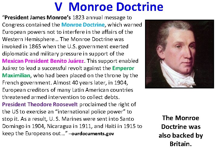 V Monroe Doctrine “President James Monroe’s 1823 annual message to Congress contained the Monroe