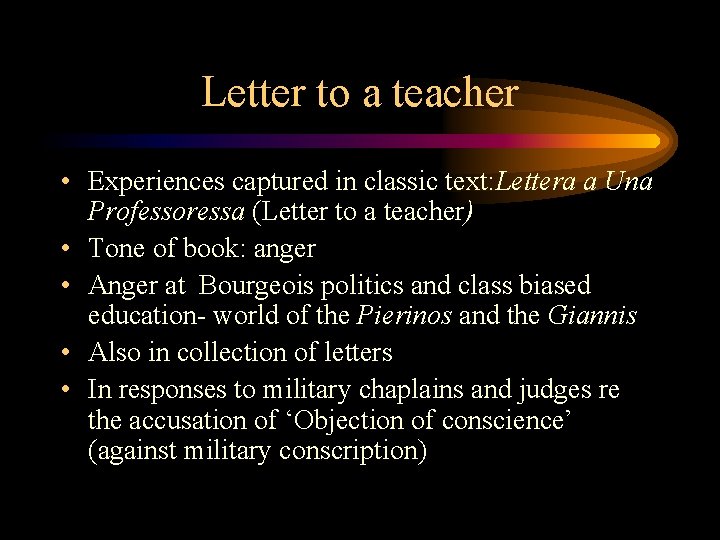Letter to a teacher • Experiences captured in classic text: Lettera a Una Professoressa