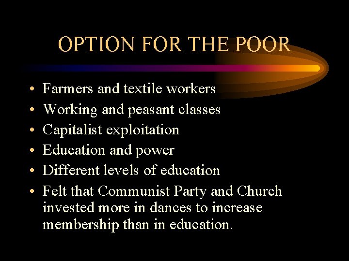 OPTION FOR THE POOR • • • Farmers and textile workers Working and peasant