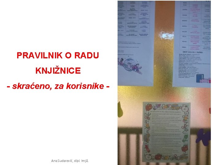 PRAVILNIK O RADU KNJIŽNICE - skraćeno, za korisnike - Ana Sudarević, dipl. knjiž. 