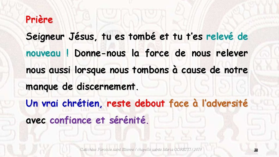 Prière Seigneur Jésus, tu es tombé et tu t’es relevé de nouveau ! Donne-nous