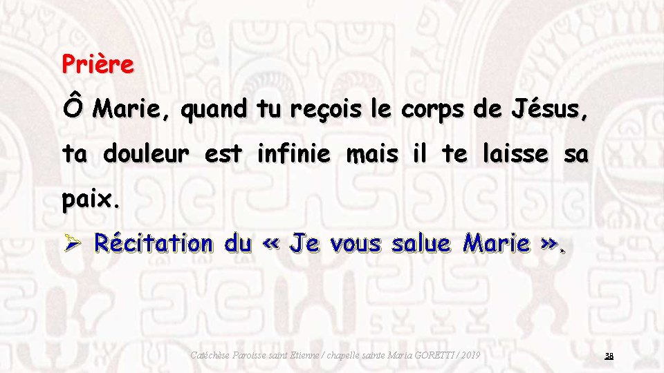 Prière Ô Marie, quand tu reçois le corps de Jésus, ta douleur est infinie