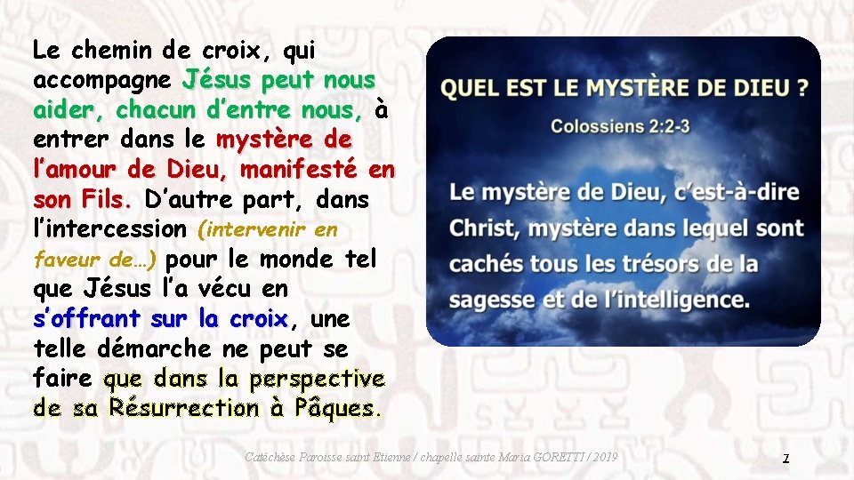 Le chemin de croix, qui accompagne Jésus peut nous aider, chacun d’entre nous, à