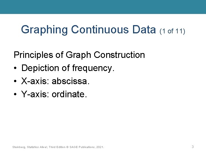 Graphing Continuous Data (1 of 11) Principles of Graph Construction • Depiction of frequency. Graphing Continuous Data (1 of 11) Principles of Graph Construction • Depiction of frequency.