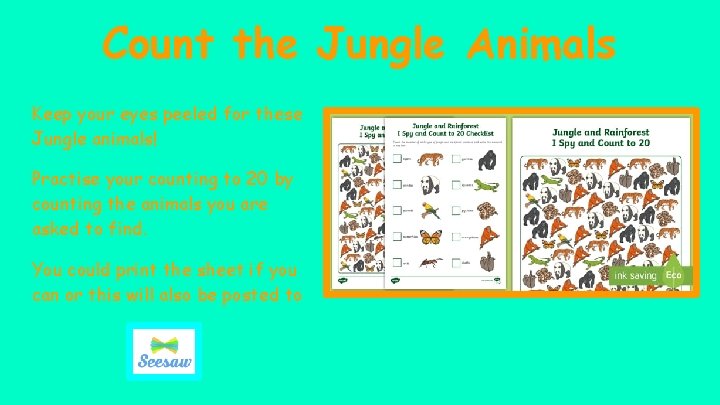Count the Jungle Animals Keep your eyes peeled for these Jungle animals! Practise your
