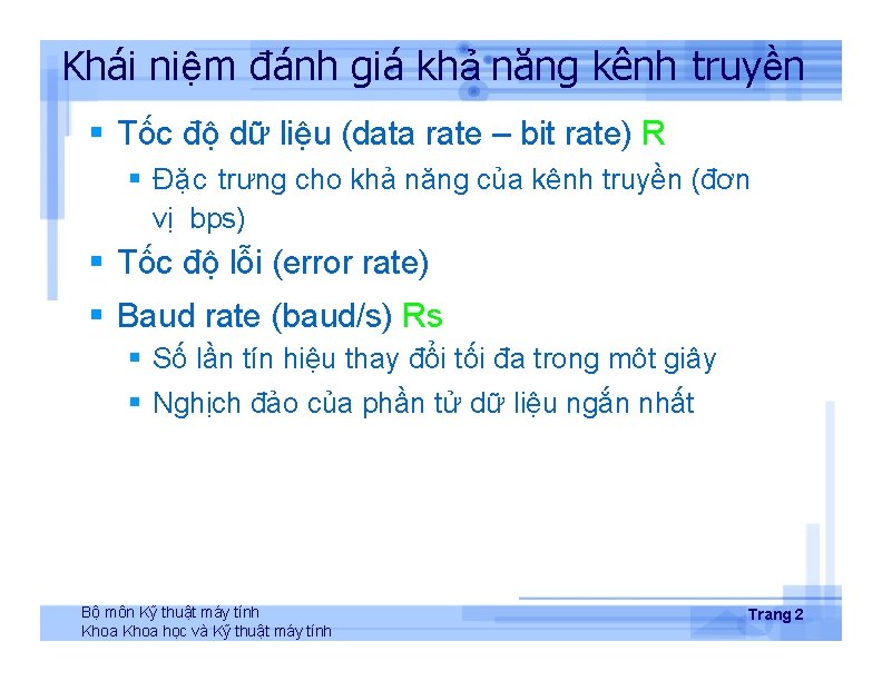 Khái niệm đánh giá khả năng kênh truyền Tốc độ dữ liệu (data rate