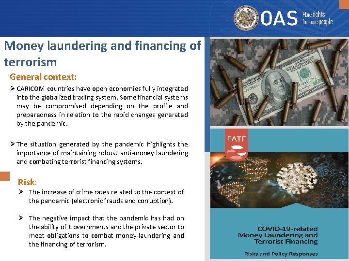 Money laundering and financing of terrorism General context: Ø CARICOM countries have open economies
