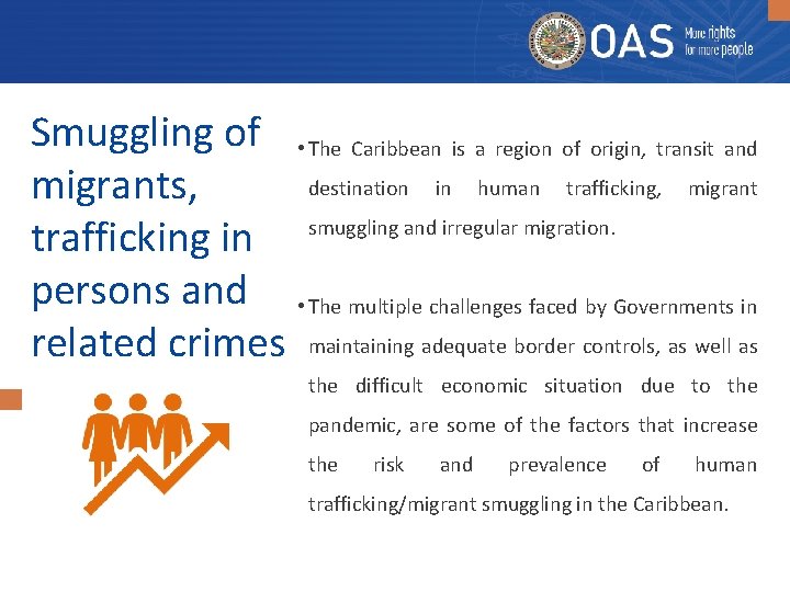 Smuggling of • The Caribbean is a region of origin, transit and destination in