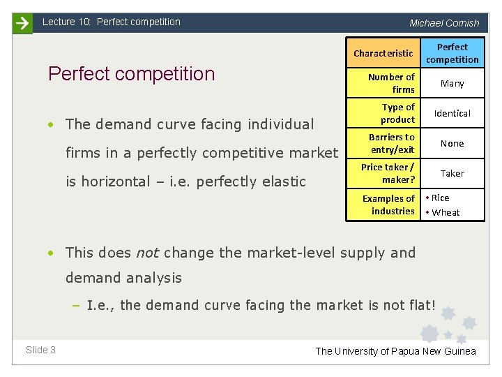 Lecture 10: Perfect competition Michael Cornish Characteristic Perfect competition Number of firms Type of