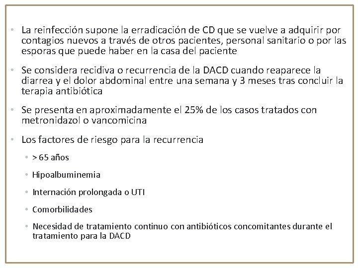  • La reinfección supone la erradicación de CD que se vuelve a adquirir