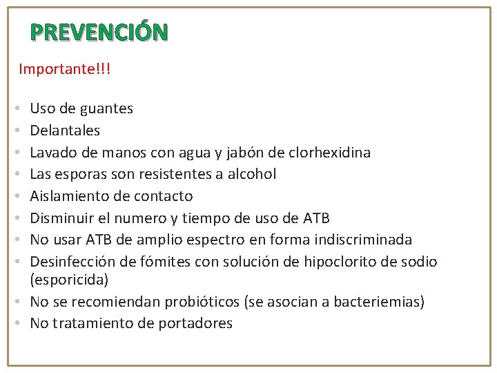 PREVENCIÓN Importante!!! Uso de guantes Delantales Lavado de manos con agua y jabón de