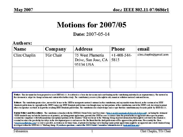 May 2007 doc. : IEEE 802. 11 -07/0686 r 1 Motions for 2007/05 Date: